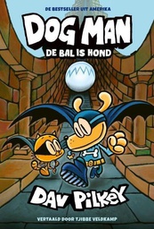 [9789493189430] Dog Man 7 De Bal is Hond