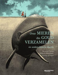 [9789002273919] Over mieren die goud verzamelen en andere bizarre dieren