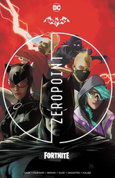 [9781779510563] BATMAN FORTNITE ZERO POINT