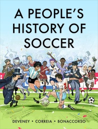[9780745352398] A PEOPLE'S HISTORY OF SOCCER: A GRAPHIC CHRONICLE