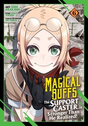 [9798893736755] MAGICAL BUFFS: THE SUPPORT CASTER IS STRONGER THAN HE REALIZED! (MANGA) 6