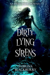 [9781834110004] THE ENCHANTED FATES DIRTY LYING SIRENS