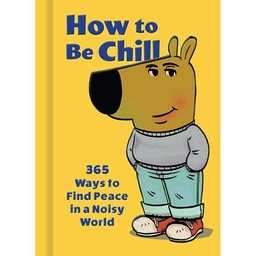 [9798886743944] HOW TO BE CHILL