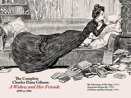 [9781961581142] COMPLETE CHARLES DANA GIBSON A WIDOW AND HER FRIENDS