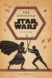 [9781419756283] ODYSSEY OF STAR WARS AN EPIC POEM