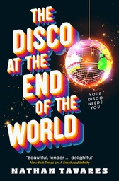 [9781835414194] THE DISCO AT THE END OF THE WORLD