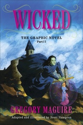 [9780063391116] WICKED: THE GRAPHIC NOVEL PART II