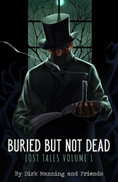 [9781945940972] BURIED BUT NOT DEAD LOST TALES