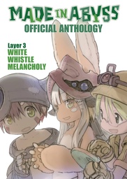 [9781648275647] MADE IN ABYSS ANTHOLOGY 3 LAYER 3 WHITE WHISTLE