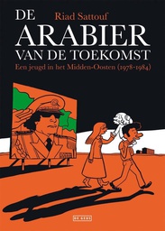[9789044545548] Arabier van de Toekomst 1 Een Jeugd in het Midden-Oosten (1978-1984)