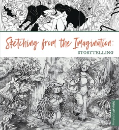 [9781912843312] SKETCHING FROM THE IMAGINATION STORYTELLING