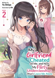 [9798897651689] MY GIRLFRIEND CHEATED ON ME AND NOW MY FLIRTY UNDERCLASSMAN WON'T LEAVE ME ALONE 2