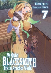 [9781718345218] MY QUIET BLACKSMITH LIFE IN ANOTHER WORLD 7