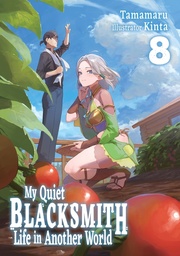 [9781718345232] MY QUIET BLACKSMITH LIFE IN ANOTHER WORLD 8