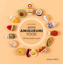[9781800923393] MINI AMIGURUMI 10 29 TINY TREATS TO CROCHET