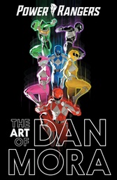 [9798892158756] THE POWER RANGERS ART OF DAN MORA