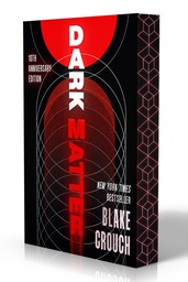 [9798217298976] DARK MATTER (10TH ANNIVERSARY DELUXE EDITION) A NOVEL