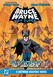 [9781779528667] BRUCE WAYNE NOT SUPER THE BAT-CATASTROPHE A BATMAN GRAPHIC NOVEL