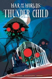 [9781787749733] WAR OF THE WORLDS THUNDER CHILD