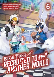 [9781718360433] ISEKAI TENSEI RECRUITED TO ANOTHER WORLD 6