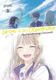 [9798888773901] SENPAI IS AN OTOKONOKO MY CROSSDRESSING CLASSMATE 8