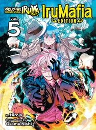 [9781647296032] WELCOME TO DEMON SCHOOL! IRUMA-KUN: IRUMAFIA EDITION 5