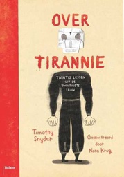 [9789463823708] Over Tirannie Twintig Lessen uit de Twintigste Eeuw
