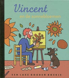 [9789047627272] Gouden Boekje Vincent en de Zonnebloemen