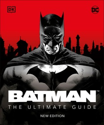 [9780744048216] BATMAN THE ULTIMATE GUIDE NEW EDITION
