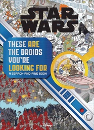 [9780794446871] STAR WARS THESE ARE DROIDS YOURE LOOKING SEARCH & FIND