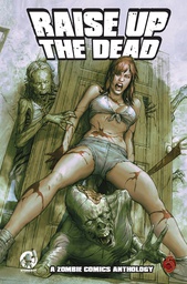 [9781954167155] RAISE UP THE DEAD ZOMBIE COMICS ANTHOLOGY