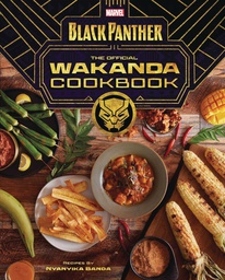 [9781647223595] MARVEL BLACK PANTHER OFFICIAL WAKANDA COOKBOOK