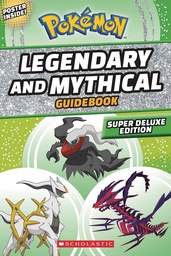 [9781338795332] POKEMON LEGENDARY & MYTHICAL GUIDEBOOK SUPER DLX ED