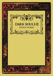 [9781772940640] DARK SOULS III DESIGN WORKS 3 DESIGN WORKS