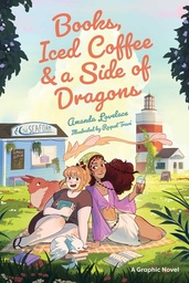 [9798881600860] BOOKS, ICED COFFEE & A SIDE OF DRAGONS: A SWEET, SAPPHIC SUMMERTIME ROMANCE GRAPHIC NOVEL
