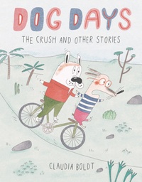 [9781662641053] DOG DAYS THE CRUSH AND OTHER STORIES