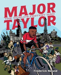 [9781770464933] MAJOR TAYLOR: THE WORLD'S FASTEST MAN