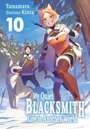 [9781718345270] MY QUIET BLACKSMITH LIFE IN ANOTHER WORLD 10