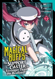 [9798895613795] MAGICAL BUFFS: THE SUPPORT CASTER IS STRONGER THAN HE REALIZED! (MANGA) 7