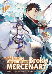 [9798893737721] STRANGE ADVENTURE OF BROKE MERCENARY NOVEL 15