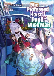 [9798895614013] SHE PROFESSED HERSELF PUPIL OF WISE MAN LIGHT NOVEL 17