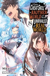 [9798855415810] ​I GOT A CHEAT SKILL IN ANOTHER WORLD AND BECAME UNRIVALED IN THE REAL WORLD 8