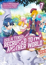 [9781718360440] ISEKAI TENSEI RECRUITED TO ANOTHER WORLD 7
