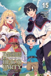 [9798855434019] BANISHED FROM HEROS PARTY I LIVE QUIET LIFE IN COUNTRYSIDE NOVEL 15