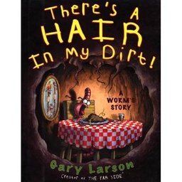 [9780060932749] THERE'S A HAIR IN MY DIRT! A WORM'S STORY