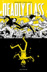 [9781632157188] DEADLY CLASS 4 DIE FOR ME