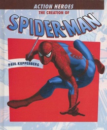 [9781404207639] ACTION HEROES THE CREATION OF SPIDER MAN