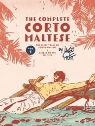 [9798875002762] THE COMPLETE CORTO MALTESE 1 THE BALLAD OF THE SALT SEA