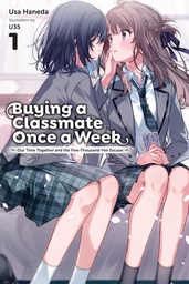 [9798855431063] BUYING A CLASSMATE ONCE A WEEK 1 (LIGHT NOVEL): OUR TIME TOGETHER AND THE FIVE-THOUSAND-YEN EXCUSE VOLUME 1