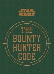 [9781452133218] STAR WARS THE BOUNTY HUNTER CODE